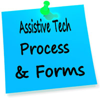 Assitive Tech Process and Forms